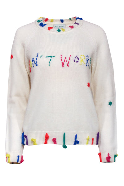 Current Boutique-Mira Mikati - Ivory Knit w/ Multi Color Embroidery "Don't Worry" Sweater Sz M